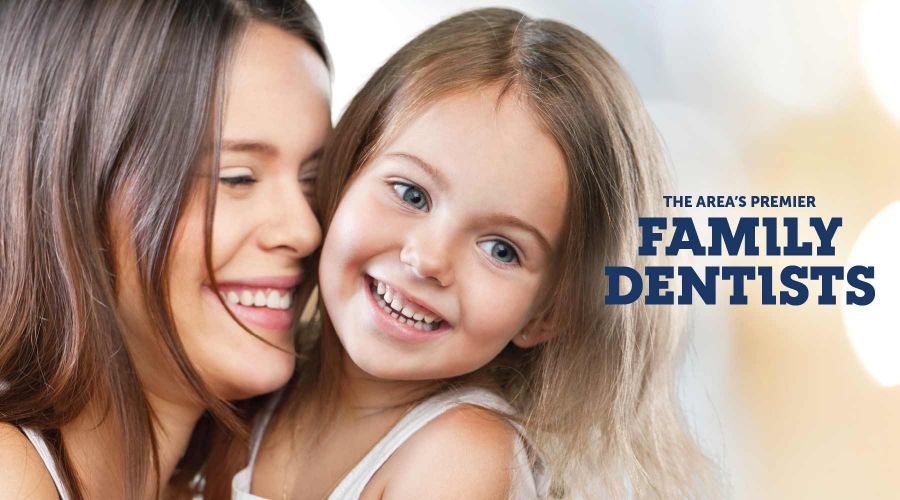 The area's premier family dentists.